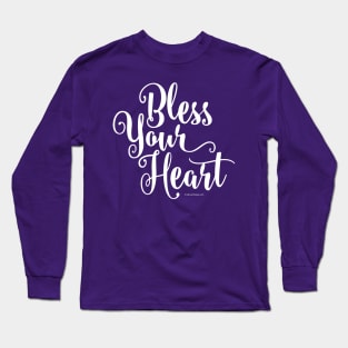 Bless Your Heart - funny southern saying Long Sleeve T-Shirt